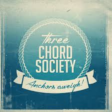 Three Chord Society - Anchors Aweigh