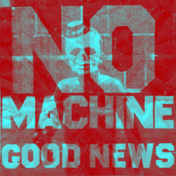 No Machine - Good News