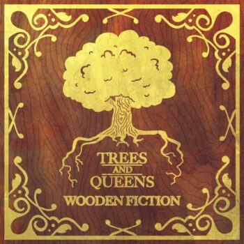 Trees And Queens - Wooden Fiction (EP)