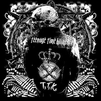 Teenage Time Killers - Greatest Hits Vol.1