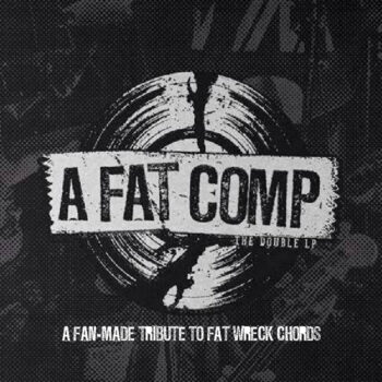 V.A. - A Fat Comp: A Fan-Made Tribute To Fat Wreck Chords
