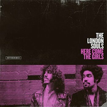 The London Souls - Here Come The Girls