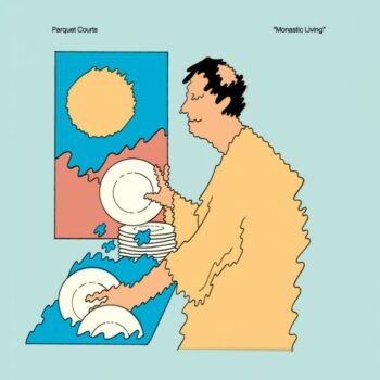 Parquet Courts - Monastic Living [EP]