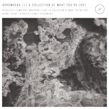 Arrowhead - A Collection Of What You've Lost