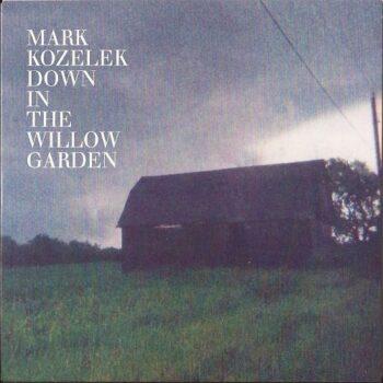 Mark Kozelek - Down In The Willow Garden (EP)