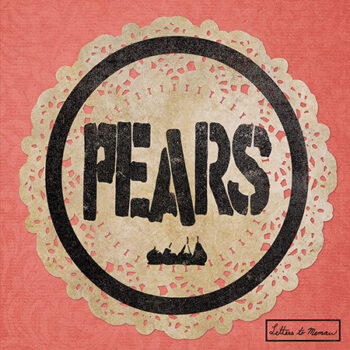 Pears - Letters to Memaw