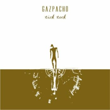 Gazpacho - Tick Tock