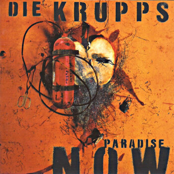 Die Krupps - Paradise Now