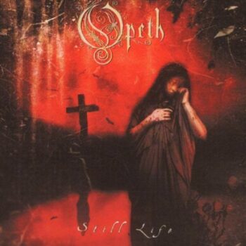 Opeth - Still Life