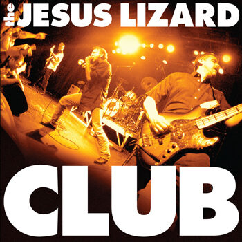 The Jesus Lizard - Club