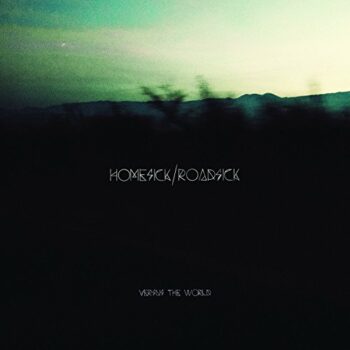 Versus The World - Homesick/Roadsick