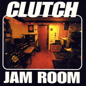 Clutch - Jam Room