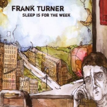 Frank Turner - Sleep Is For The Week