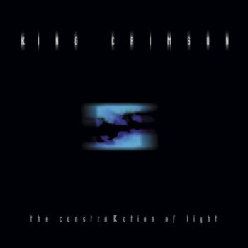 King Crimson - The Construkction Of Light