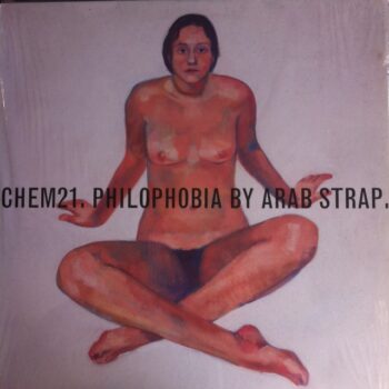 Arab Strap - Philophobia