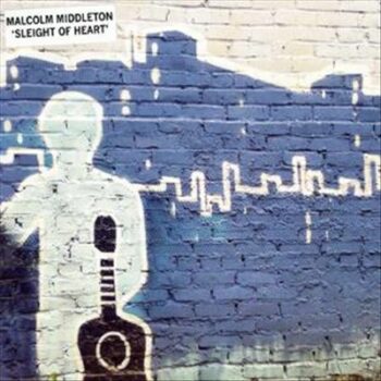 Malcolm Middleton - Sleight Of Heart