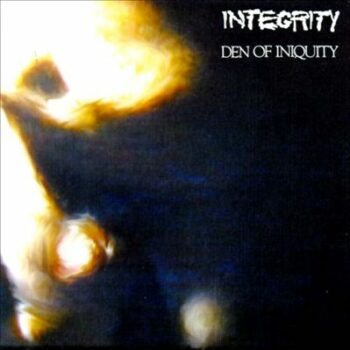 Integrity - Den Of Iniquity