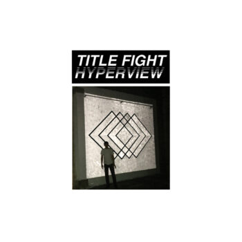 Title Fight - Hyperview