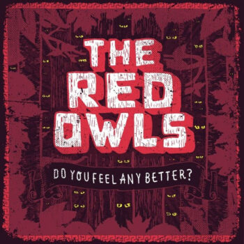 The Red Owls - Do You Feel Any Better? (EP)