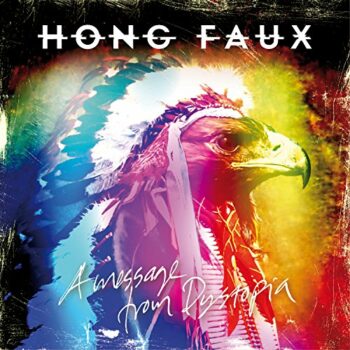 Hong Faux - A Message from Dystopia