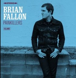 Brian Fallon - Painkillers