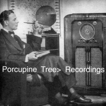 Porcupine Tree - Recordings