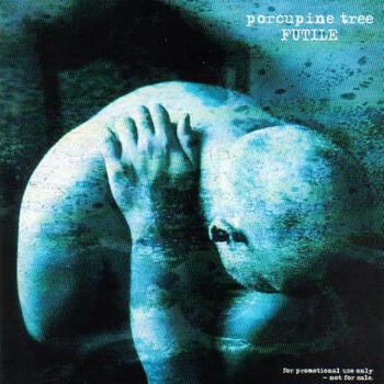 Porcupine Tree - Futile (EP)