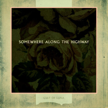 Cult Of Luna - Somewhere Along The Highway