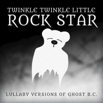 Twinkle Twinkle Little Rock Star - Lullaby Versions Of Ghost B.C.
