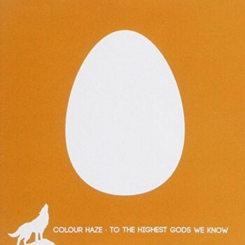 Colour Haze - To The Highest Gods We Know