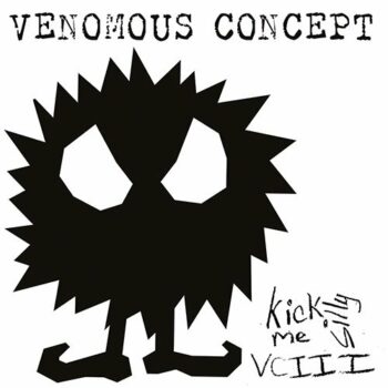 Venomous Concept - Kick Me Silly - VC III