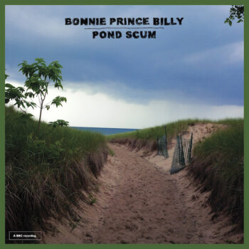 Bonnie "Prince" Billy - Pond Scum