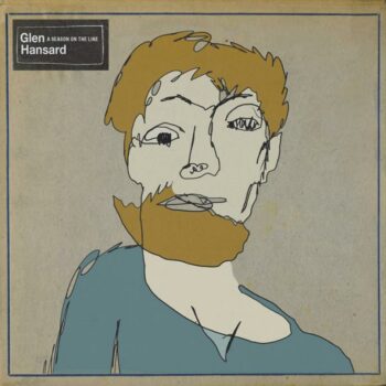 Glen Hansard - A Season On The Line (EP)