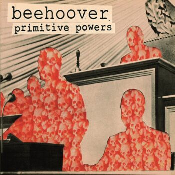 Beehoover - Primitive Powers