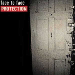 Face To Face - Protection