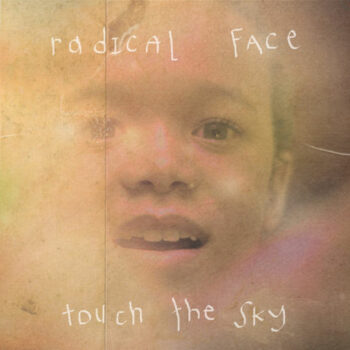 Radical Face - Touch The Sky (EP)