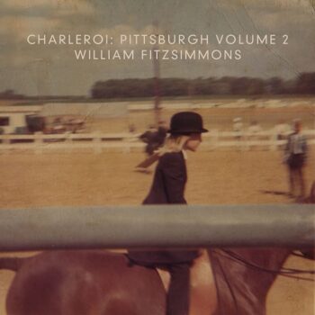 William Fitzsimmons - Charleroi: Pittsburgh Volume 2 (EP)