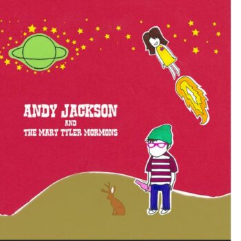 Andy Jackson And The Mary Tyler Mormons - Andy Jackson And The Mary Tyler Mormons