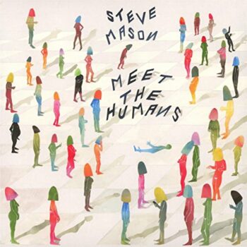 Steve Mason - Meet The Humans