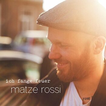 Matze Rossi - Ich fange Feuer