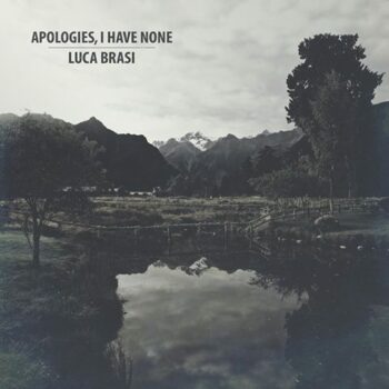 Apologies, I Have None - Apologies, I Have None / Luca Brasi
