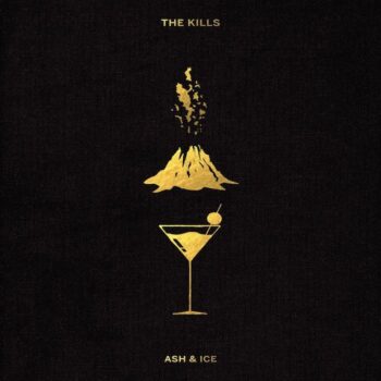 The Kills - Ash & Ice