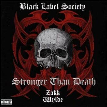 Black Label Society - Stronger Than Death