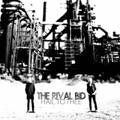 The Rival Bid - Hail To Thee