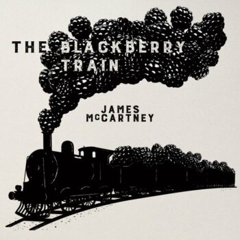 James McCartney - The Blackberry Train