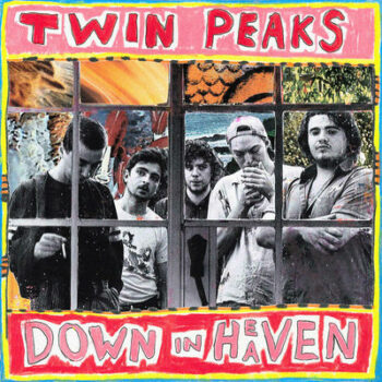 Twin Peaks - Down In Heaven