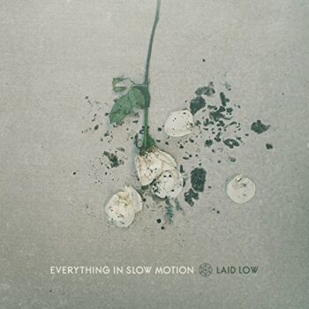 Everything In Slow Motion - Laid Low (EP)