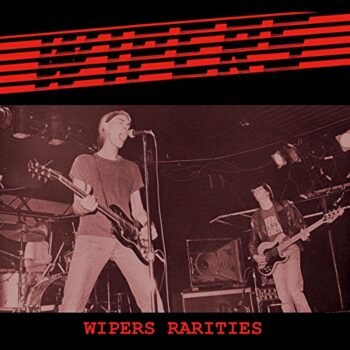 Wipers - Rarities