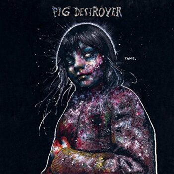 Pig Destroyer - Painter Of Dead Girls (Reissue)