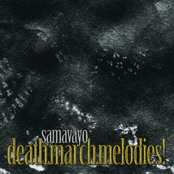 Samavayo - Death.March.Melodies!